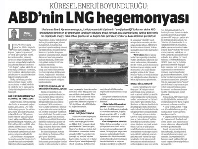 MAHİR ULUTAŞ YAZDI: KÜRESEL ENERJİ BOYUNDURUĞU: ABD`NİN LNG HEGEMONYASI (BİRGÜN GAZETESİ, 29.01.2026)