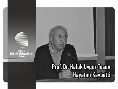 PROF. DR. HALUK UYGUR TOSUN`U KAYBETTİK