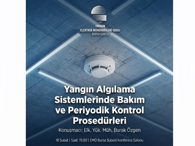 SEMİNER: YANGIN ALGILAMA SİSTEMLERİNDE BAKIM VE PERİYODİK KONTROL PROSEDÜRLERİ