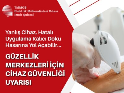 GÜZELLİK MERKEZLERİ İÇİN CİHAZ GÜVENLİĞİ UYARISI