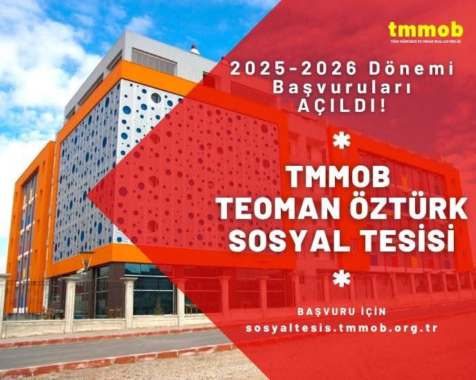 TMMOB TEOMAN ÖZTÜRK SOSYAL TESİSİ BAŞVURU VE KAYITLARI AÇILDI