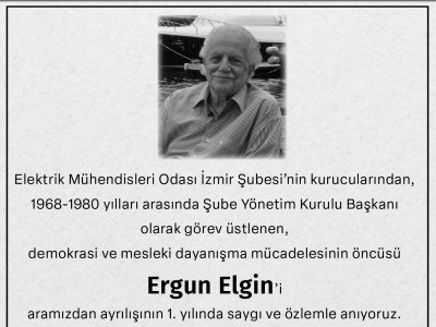 ERGUN ELGİN`İ SAYGIYLA ANIYORUZ