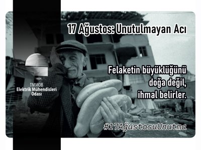 17 AĞUSTOS: UNUTULMAYAN ACI
