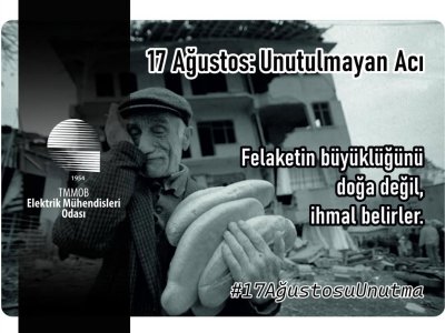 17 AĞUSTOS: UNUTULMAYACAK