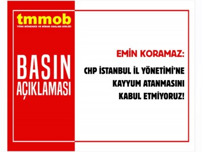 CHP İSTANBUL İL YÖNETİMİ’NE KAYYUM ATANMASINI KABUL ETMİYORUZ!