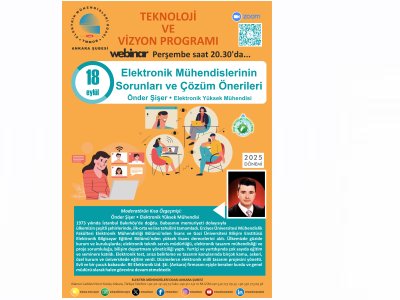 ELEKTRONİK MÜHENDİSLERİNİN SORUNLARI VE ÇÖZÜM ÖNERİLERİ BAŞLIKLI WEBINAR DÜZENLENECEK