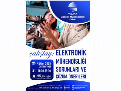 ELEKTRONİK MÜHENDİSLİĞİ, SORUNLARI VE ÇÖZÜM ÖNERİLERİ ÇALIŞTAYI DÜZENLENECEK