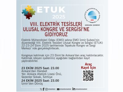 VIII. ELEKTRİK TESİSLERİ ULUSAL KONGRE VE SERGİSİ’NE GİDİYORUZ