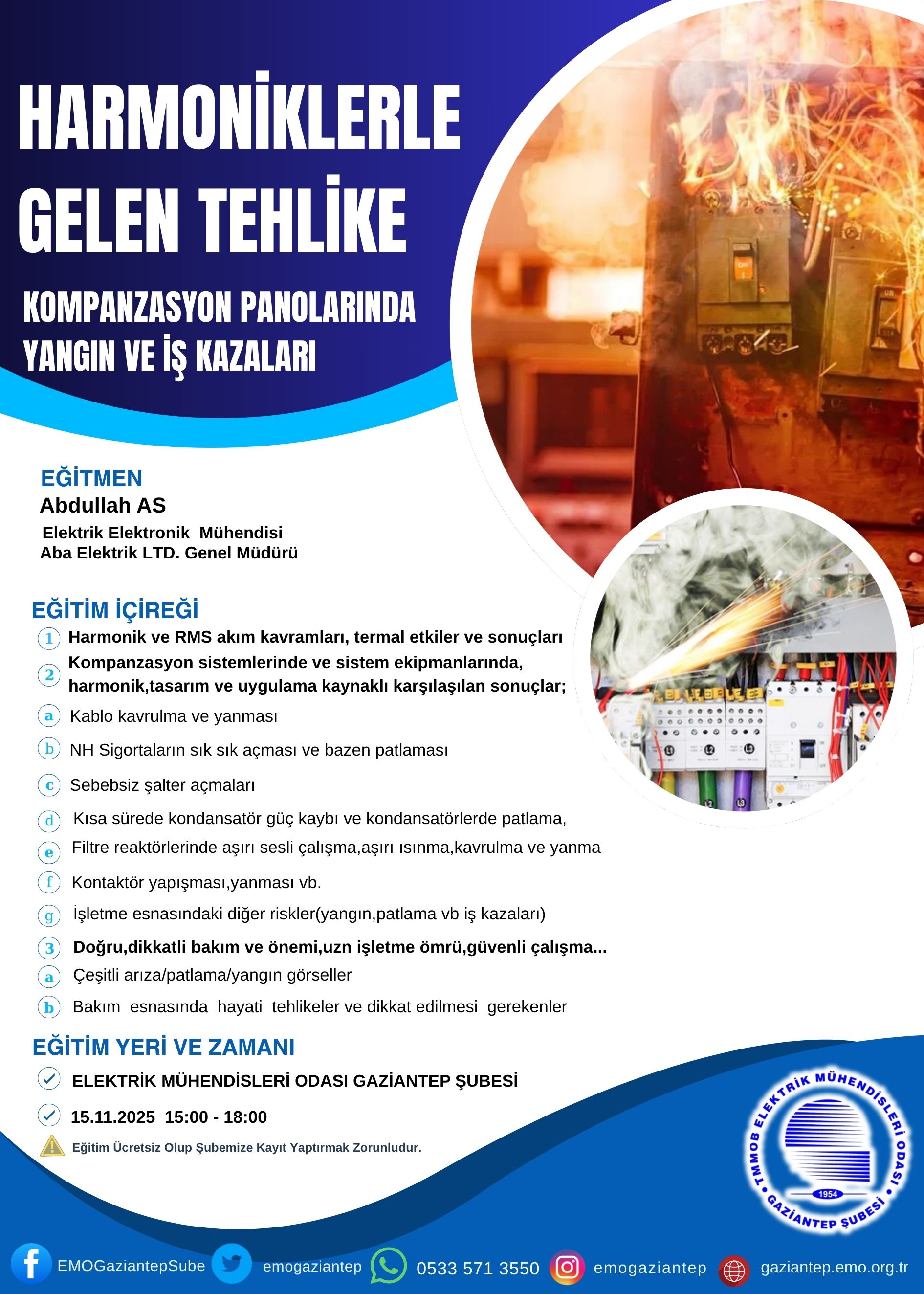 ŞUBEMİZ EĞİTİM SALONUNDA HARMONİKLERLE GELEN TEHLİKE KOMPANZASYON PANOLARINDA YANGIN VE İŞ KAZALARI EĞİTİMİ DÜZENLENECEKTİR.