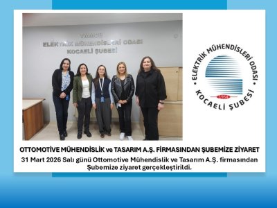 OTTOMOTİVE MÜHENDİSLİK VE TASARIM A.Ş. FİRMASINDAN ŞUBEMİZE ZİYARET