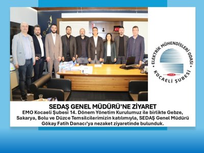 SEDAŞ GENEL MÜDÜRÜ’NE ZİYARET