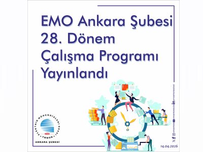 EMO ANKARA ŞUBESİ 28. DÖNEM ÇALIŞMA PROGRAMI YAYINLANDI