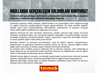 TMMOB: OKULLARDA GERÇEKLEŞEN SALDIRILARI KINIYORUZ!