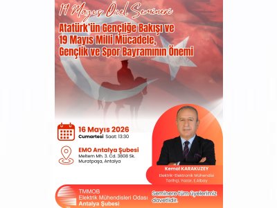 SEMİNER:ATATÜRK`ÜN GENÇLİĞE BAKIŞI VE 19 MAYIS MİLLİ MÜCADELE, GENÇLİK VE SPOR BAYRAMININ ÖNEMİ