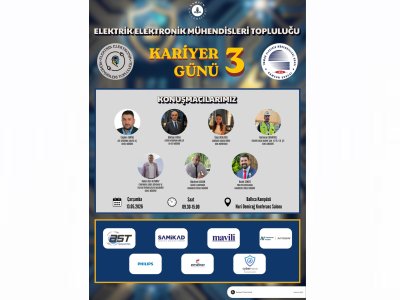 SAMSUN ÜNİVERSİTESİ ELEKTRİK-ELEKTRONİK MÜHENDİSLİĞİ TOPLULUĞU ``KARİYER GÜNLERİ-3`` ETKİNLİĞİ DÜZENLİYOR