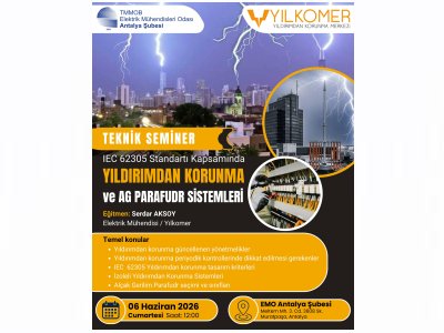 TEKNİK SEMİNER: IEC 62305 STANDARTI KAPSAMINDA YILDIRIMDAN KORUNMA VE AG PARAFUDR SİSTEMLERİ