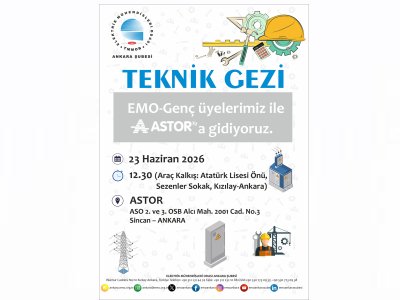 EMO GENÇ ÜYELERİNE YÖNELİK “ASTOR”A TEKNİK GEZİ DÜZENLENİYOR