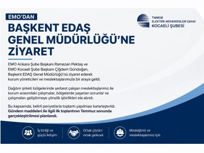 BAŞKENT EDAŞ GENEL MÜDÜRLÜĞÜNE ZİYARET DÜZENLENDİ